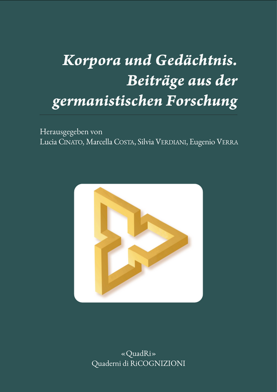 Visualizza V. 19 (2025): Lucia Cinato, Marcella Costa, Silvia Verdiani, Eugenio Verra (herausgegeben von), "Korpora und Gedächtnis. Beiträge aus der germanistischen Forschung", Dipartimento di Lingue e Letterature Straniere e Culture Moderne – Università di Torino, Torino 2025